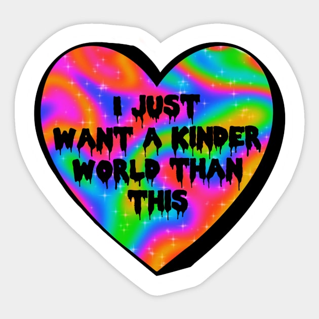 I Just Want A Kinder World Than This Colorful Heart Candy Sticker by Bite Back Sticker Co.